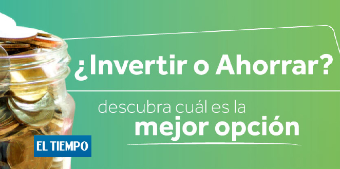 ¿Es mejor invertir o ahorrar? 1